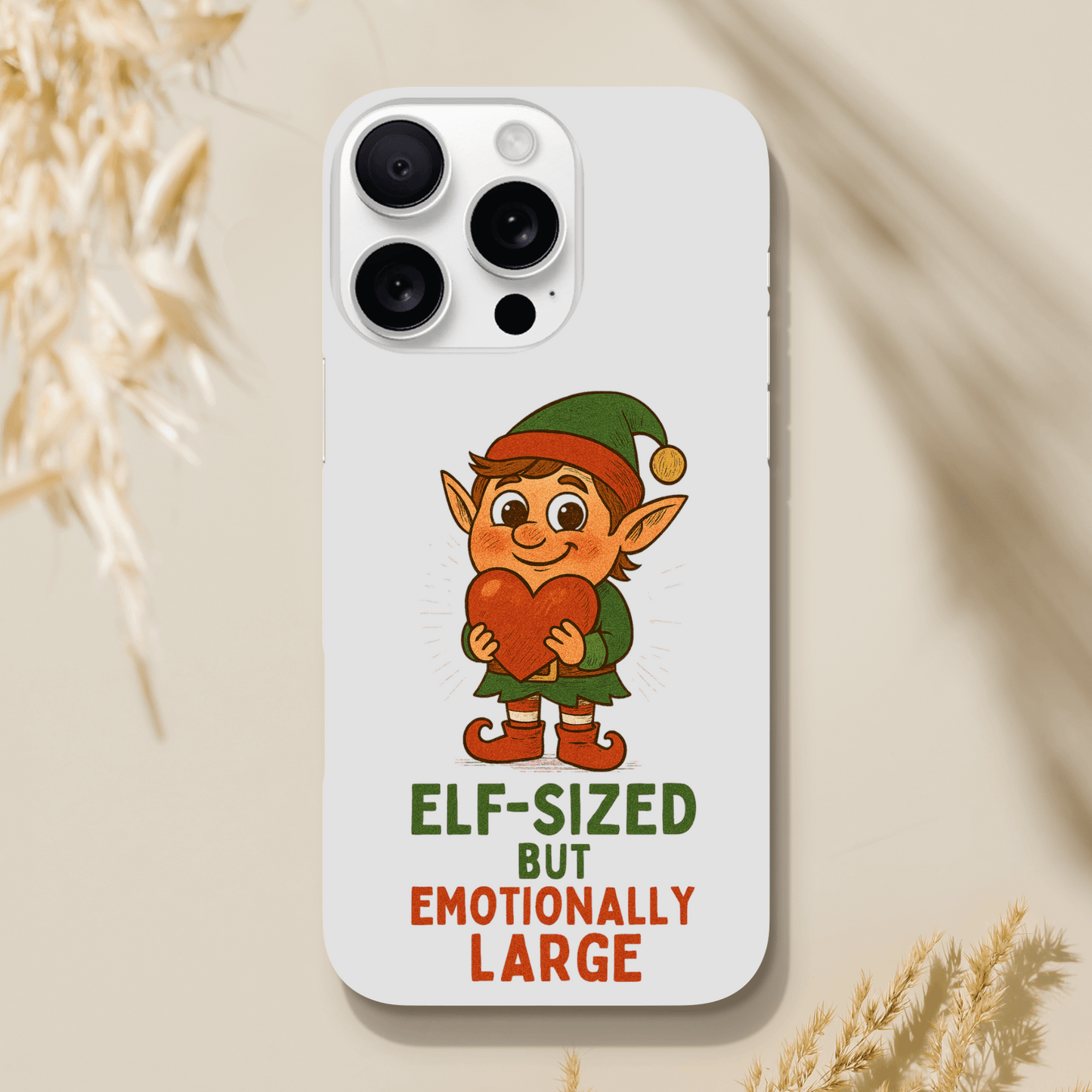 Phone case with elf design and text 'Elf-sized but emotionally large' 