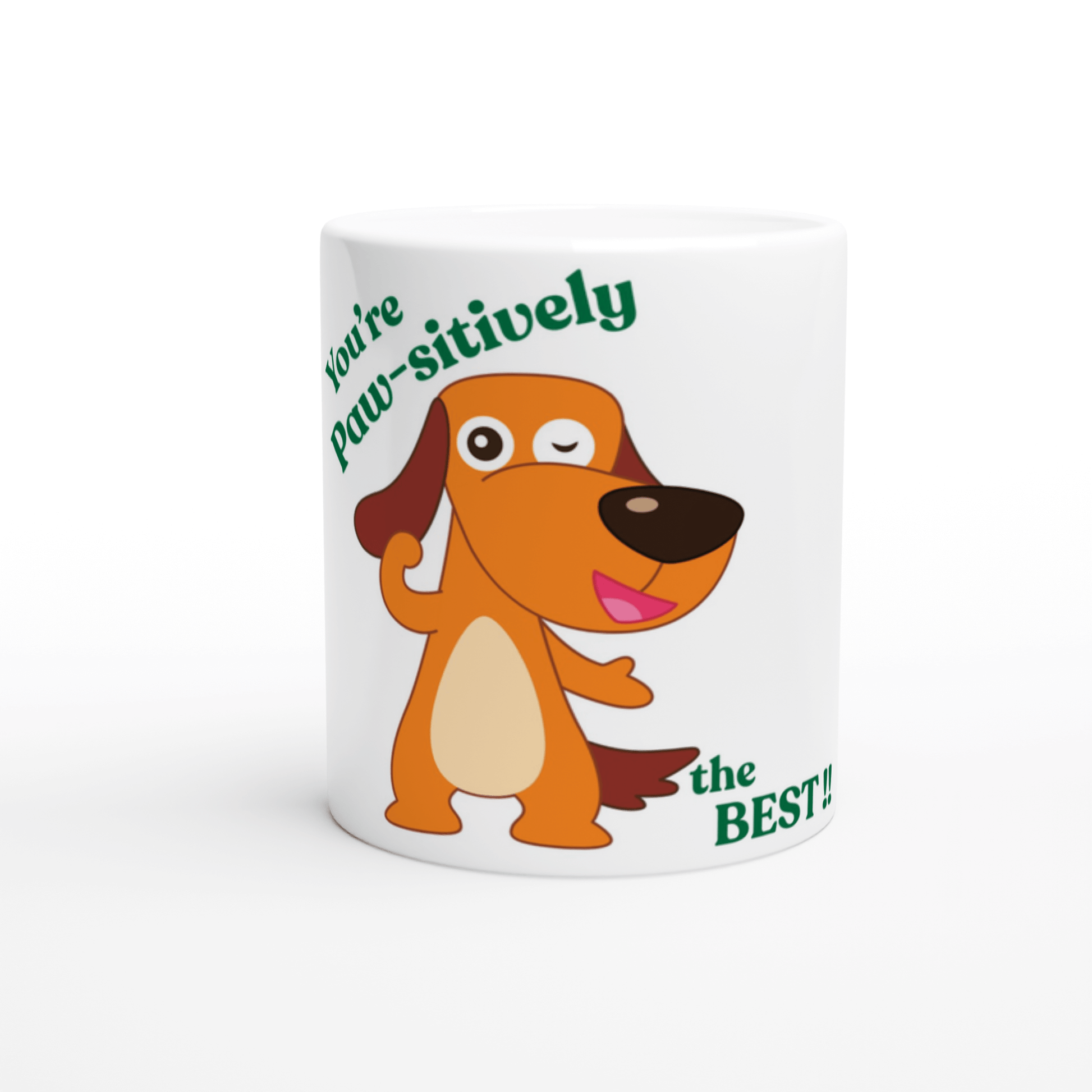 Mug with cartoon dog and text 'You're paw-sitively the best!' 
