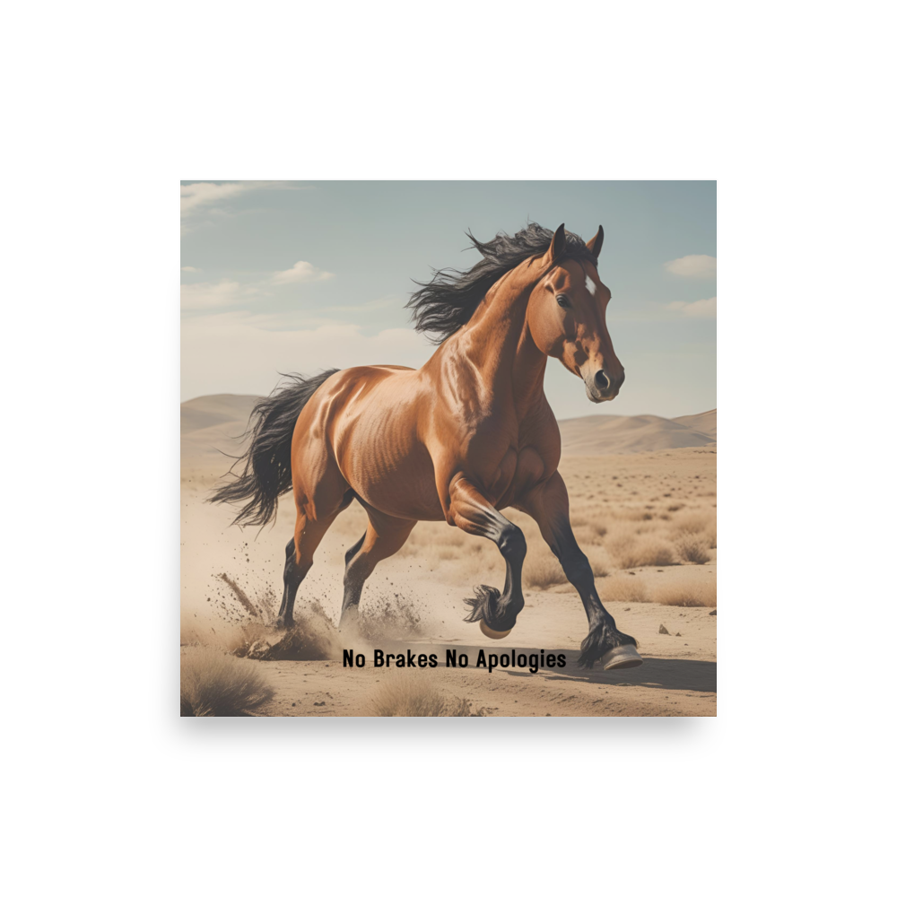 Horse running in a desert with 'No Brakes No Apologies' text